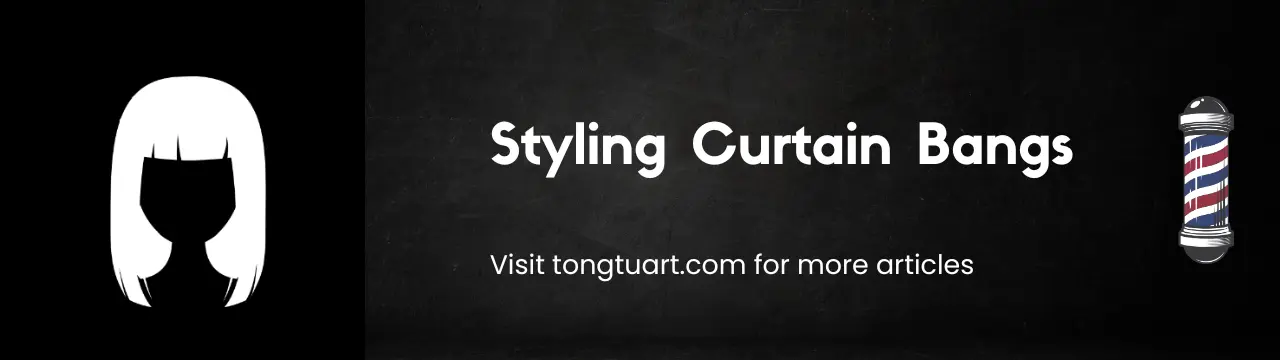 Styling curtain bangs